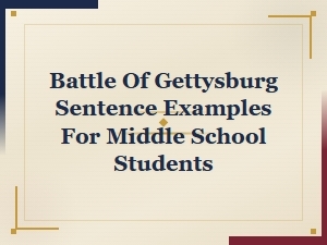 Battle of Gettysburg Sentence Examples for Middle School Students